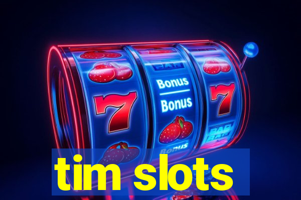 tim slots